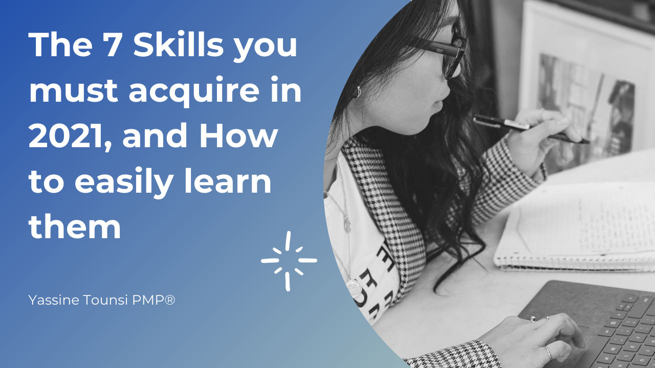 The 7 skills you must acquire in 2021, and how to easily learn them