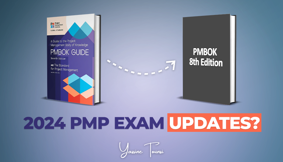 PMBOK 8th Edition PMP Exam changing in 2024? Yassine Tounsi